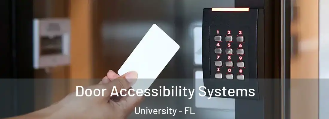  Door Accessibility Systems University - FL