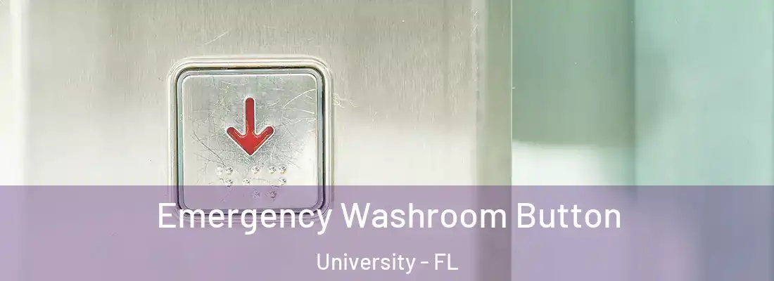  Emergency Washroom Button University - FL