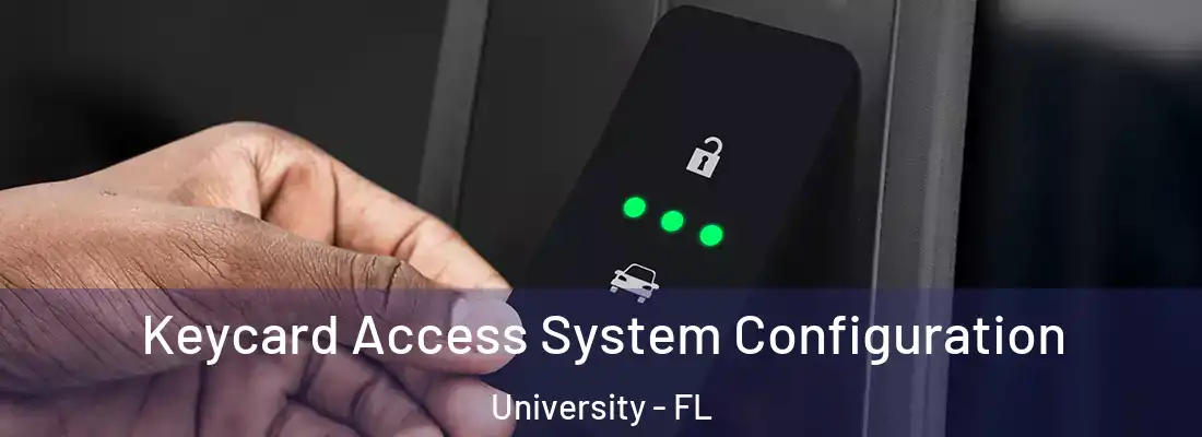 Keycard Access System Configuration University - FL
