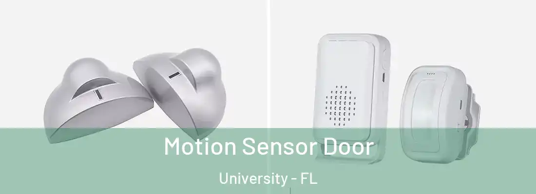  Motion Sensor Door University - FL