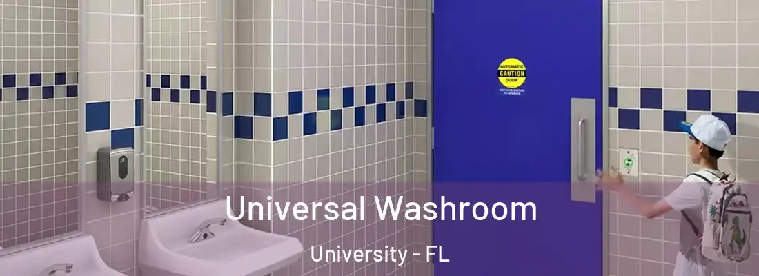  Universal Washroom University - FL